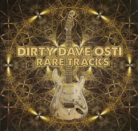 Dirty Dave Osti - Rare Tracks (2017)