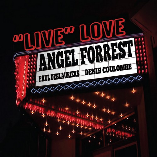 Angel Forrest - 'Live' Love At The Palace (2014)