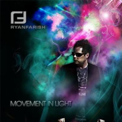 Ryan Farish - Movement In Light