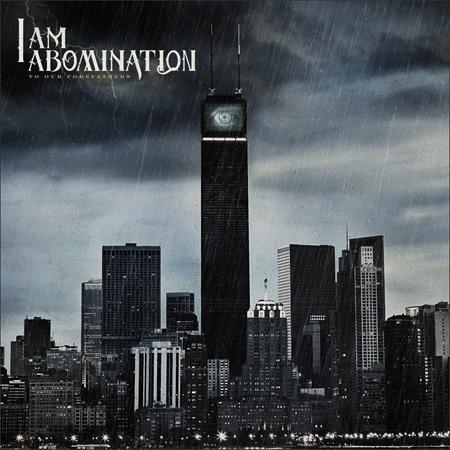 I Am Abomination - To Our Forefathers