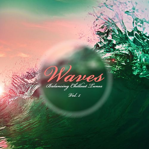 Waves Balancing Chillout Tunes Volume 5