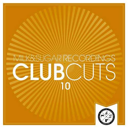 Milk & Sugar Club Cuts Vol.10 (2020)