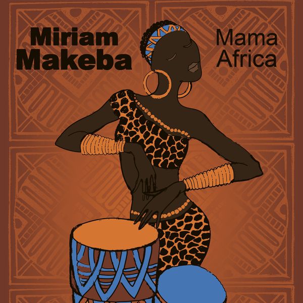 Miriam Makeba. Mama Africa