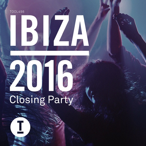 Toolroom Ibiza Closing Part (2016)