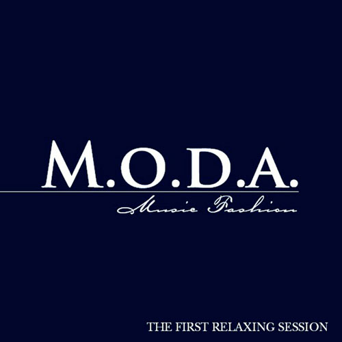 M.O.D.A. Music Fashion The First Relaxing Session